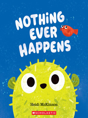cover image of Nothing Ever Happens